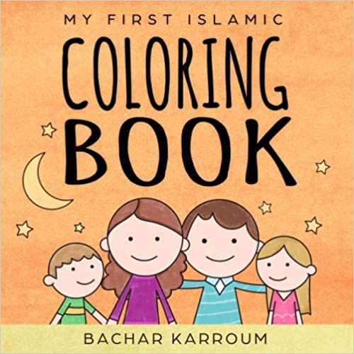 My First Islamic Coloring Book: (Islamic books for kids) Paperback – April 11, 2019